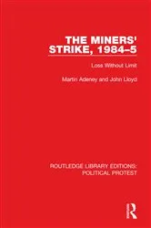 Book cover of The Miners' Strike, 1984–5 by Martin Adeney