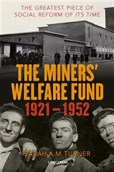 Book cover of The Miners' Welfare Fund 1921-1952 by Unknown