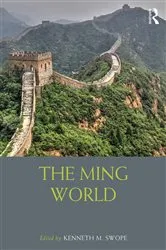 Book cover of The Ming World by Kenneth M Swope