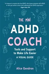 Book cover of The Mini ADHD Coach by Alice Gendron