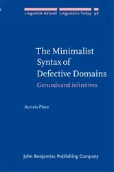Book cover of The Minimalist Syntax of Defective Domains by Acrisio Pires