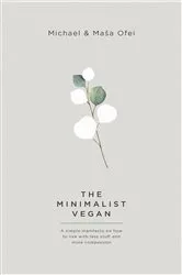 Book cover of The Minimalist Vegan by Michael Ofei