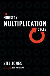 Book cover of The Ministry Multiplication Cycle by Bill Jones