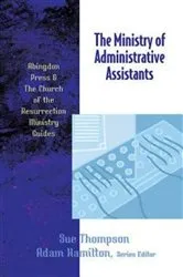 Book cover of The Ministry of Administrative Assistants by Adam Hamilton