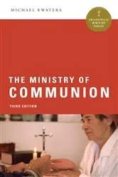 Book cover of The Ministry of Communion by Michael Kwatera