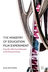 Book cover of The Ministry of Education Film Experiment by Alex Southern