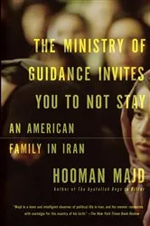 Book cover of The Ministry of Guidance Invites You to Not Stay by Hooman Majd