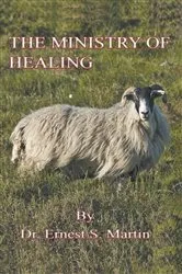 Book cover of The Ministry of Healing by Dr. Ernest  S Martin