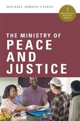 Book cover of The Ministry of Peace and Justice by Michael Jordan Laskey