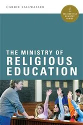 Book cover of The Ministry of Religious Education by Carrie Sallwasser