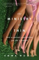 Book cover of The Ministry of Thin by Emma Woolf