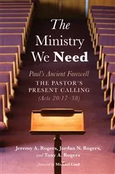Book cover of The Ministry We Need by Jeremy A. Rogers
