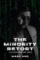Book cover of The Minority Retort by Marc Ang