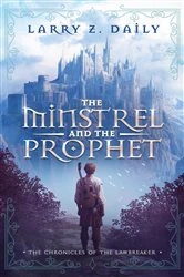 Book cover of The Minstrel and the Prophet by Larry Z. Daily