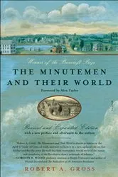 Book cover of The Minutemen and Their World by Robert A. Gross
