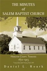 Book cover of The Minutes of Salem Baptist Church by Daniel Roark