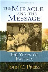 Book cover of The Miracle and the Message by John C. Preiss