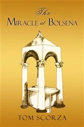 Book cover of The Miracle at Bolsena by Tom Scorza