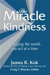 Book cover of The Miracle of Kindness by Craig T. Bourne