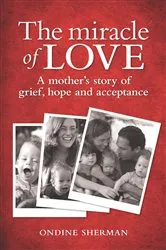 Book cover of The Miracle of Love by Ondine Sherman