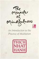 Book cover of The Miracle of Mindfulness by Thich Nhat Hanh