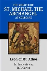 Book cover of The Miracle of St. Michael at Colossae by Leon of Mt. Athos