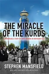 Book cover of The Miracle of the Kurds by Stephen Mansfield