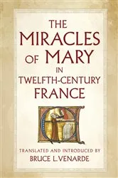 Book cover of The Miracles of Mary in Twelfth-Century France by Unknown