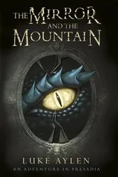 Book cover of The Mirror and the Mountain by Luke Aylen