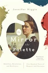 Book cover of The Mirror and the Palette by Jennifer Higgie
