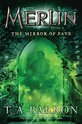 Book cover of The Mirror of Fate by T. A. Barron