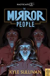 Book cover of The Mirror People by Kyle Sullivan