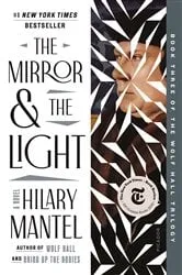 Book cover of The Mirror & the Light by Hilary Mantel