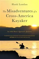 Book cover of The Misadventures of a Cross-America Kayaker by Unknown