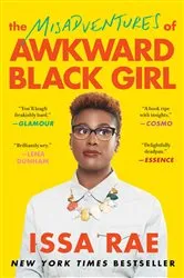 Book cover of The Misadventures of Awkward Black Girl by Issa Rae