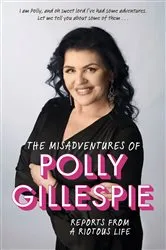 Book cover of The Misadventures of Polly Gillespie by Polly Gillespie