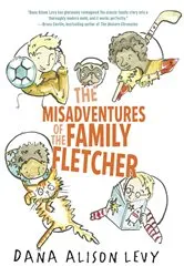 Book cover of The Misadventures of the Family Fletcher by Dana Alison Levy