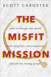 Book cover of The Misfit Mission by Scott Chrostek