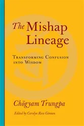 Book cover of The Mishap Lineage by Chogyam Trungpa