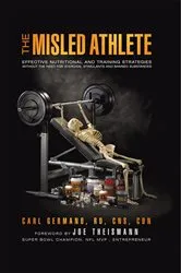 Book cover of The Misled Athlete by Carl Germano RD CNS CDN
