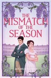 Book cover of The Mismatch of the Season by Michelle Kenney