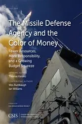 Book cover of The Missile Defense Agency and the Color of Money by Thomas Karako