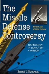Book cover of The Missile Defense Controversy by Ernest J. Yanarella