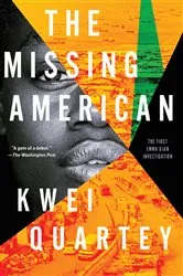 Book cover of The Missing American by Kwei Quartey