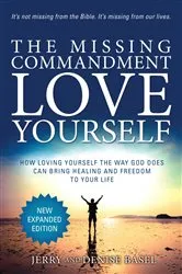 Book cover of The Missing Commandment Love Yourself (Expanded Edition) by Jerry and Denise Basel