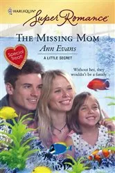Book cover of The Missing Mom by Ann Evans