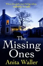 Book cover of The Missing Ones by Anita Waller