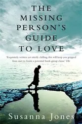 Book cover of The Missing Person's Guide to Love by Susanna Jones