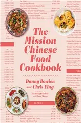 Book cover of The Mission Chinese Food Cookbook by Danny Bowien