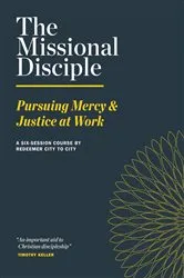 Book cover of The Missional Disciple by Redeemer City to City